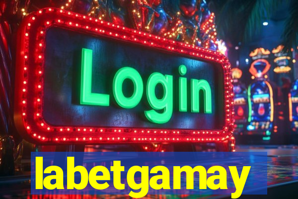 labetgamay