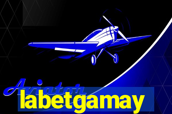 labetgamay