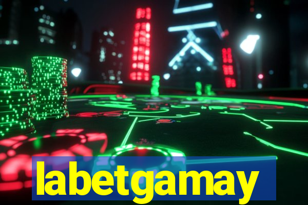labetgamay