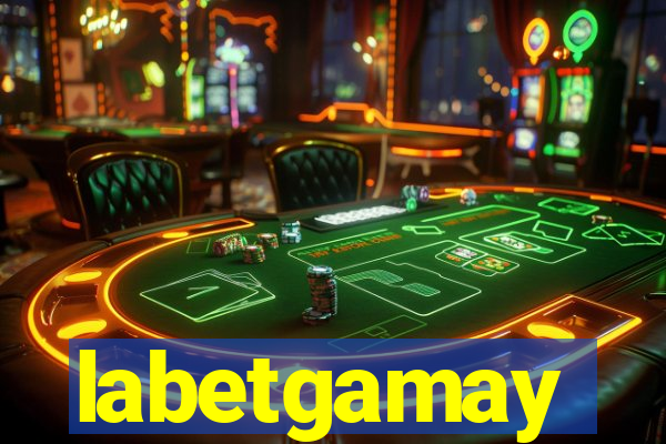 labetgamay