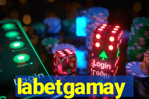labetgamay