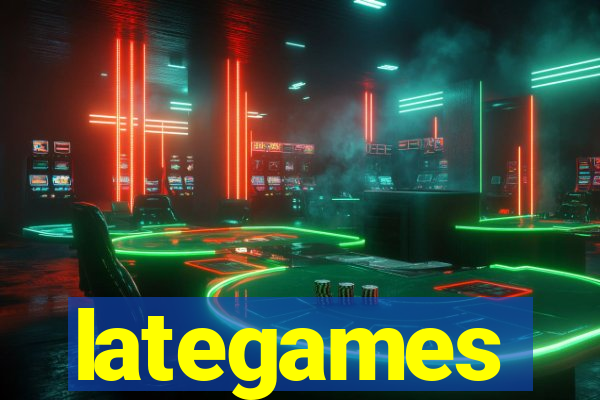 lategames