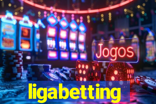 ligabetting