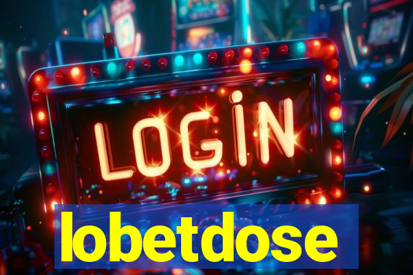 lobetdose