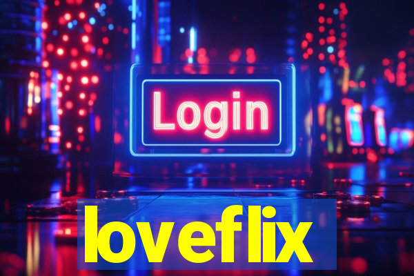 loveflix