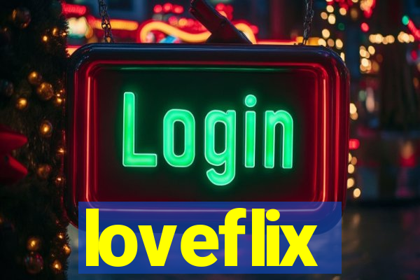 loveflix