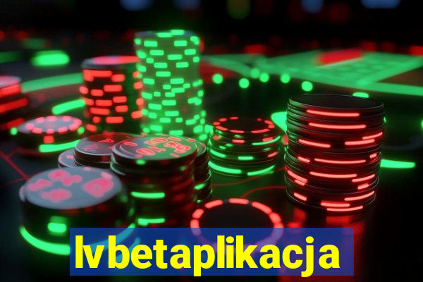 lvbetaplikacja