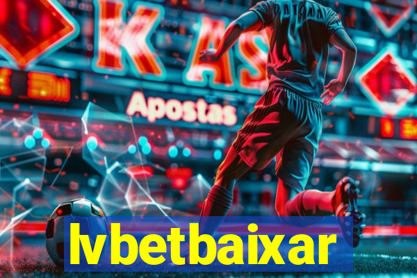 lvbetbaixar