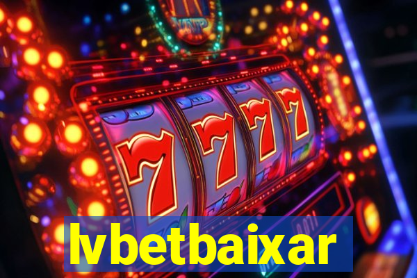 lvbetbaixar