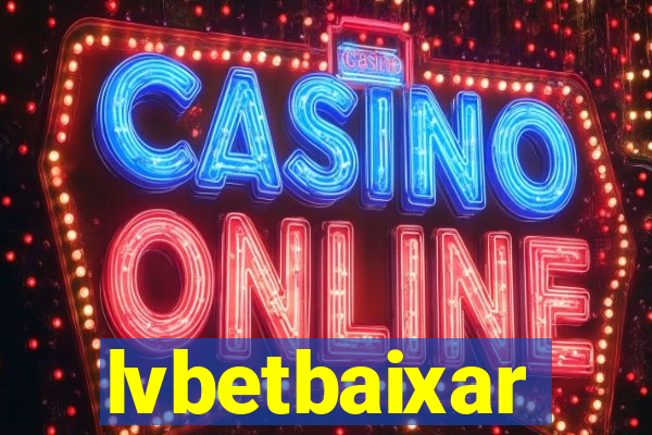 lvbetbaixar