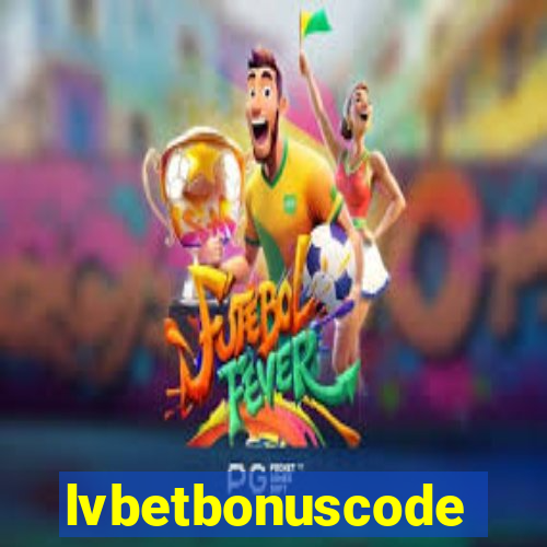 lvbetbonuscode