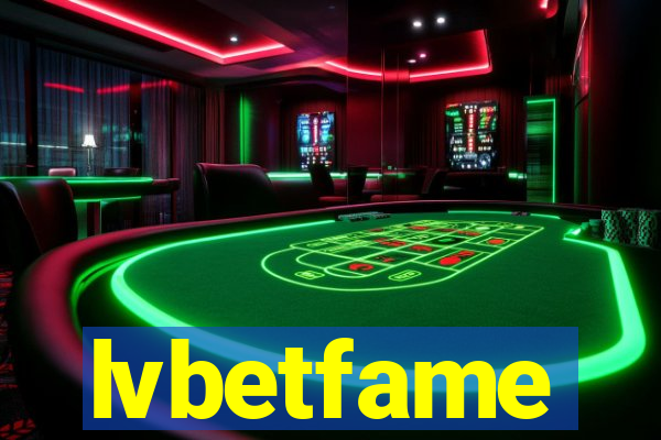 lvbetfame