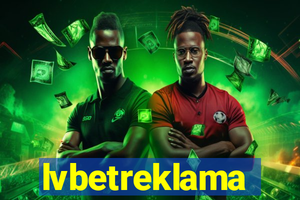 lvbetreklama