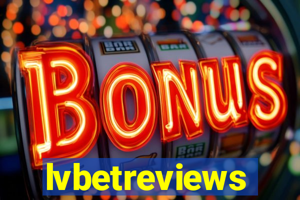lvbetreviews