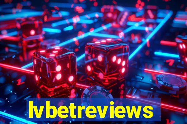 lvbetreviews