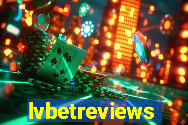 lvbetreviews