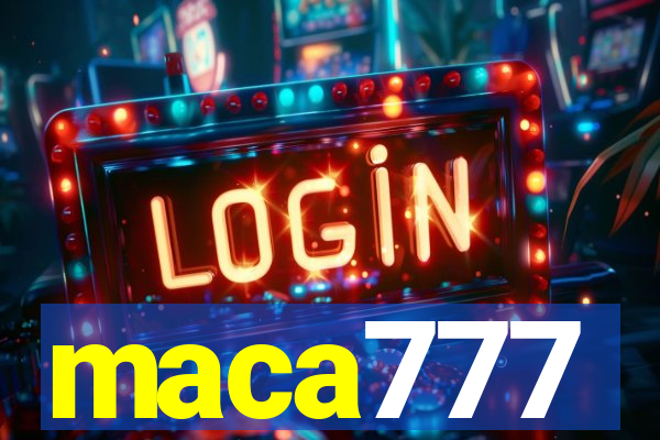 maca777
