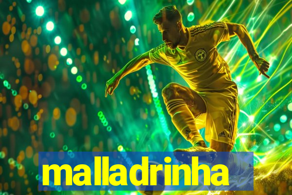 malladrinha
