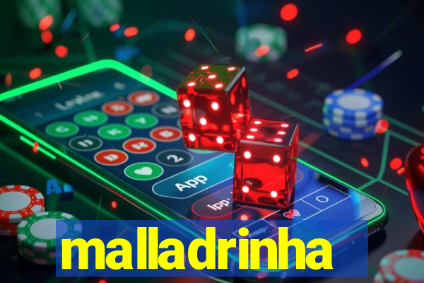 malladrinha