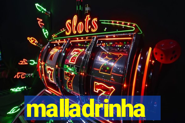 malladrinha
