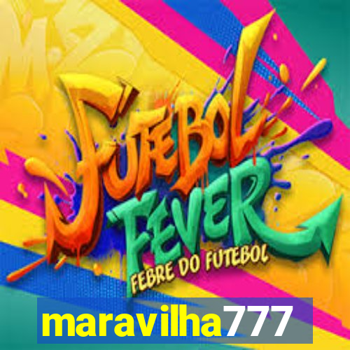maravilha777