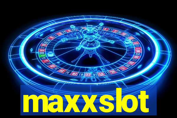 maxxslot