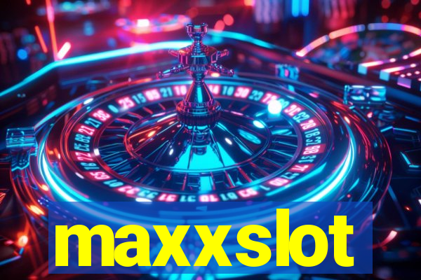 maxxslot