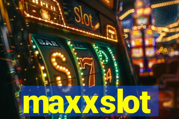 maxxslot