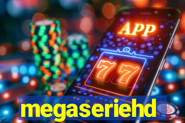 megaseriehd