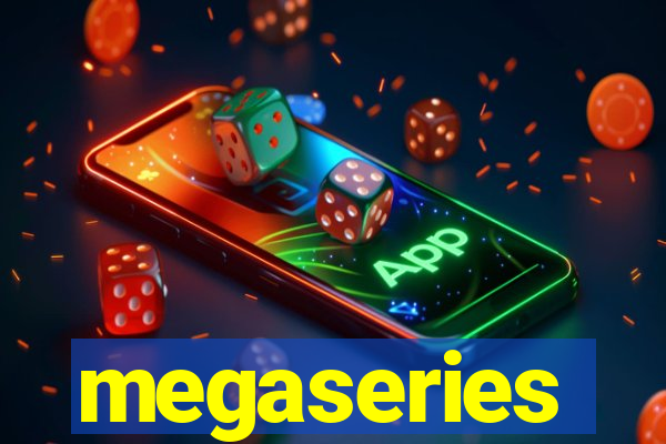 megaseries