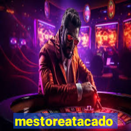 mestoreatacado