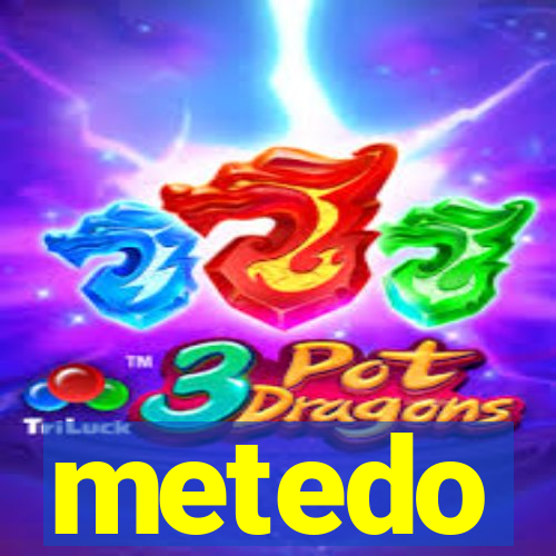 metedo