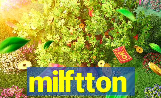 milftton