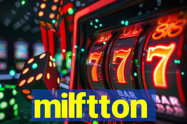 milftton
