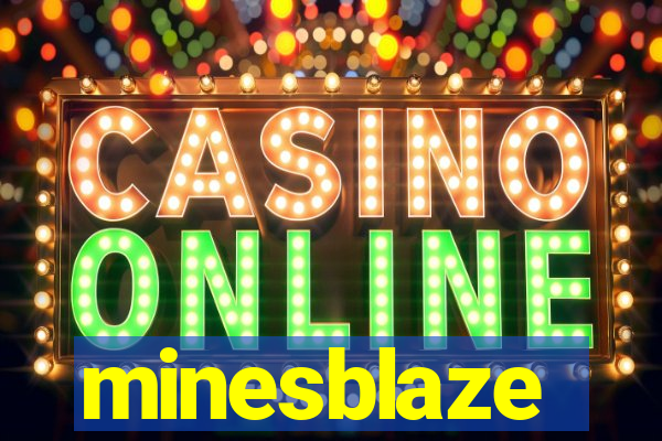 minesblaze