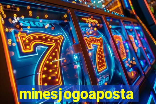 minesjogoaposta