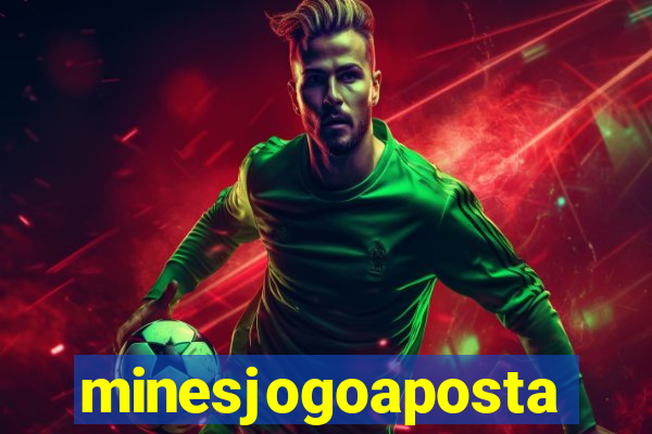 minesjogoaposta