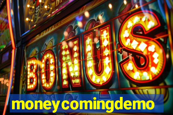 moneycomingdemo