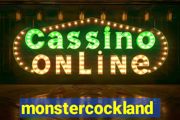 monstercockland