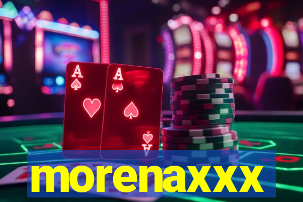 morenaxxx