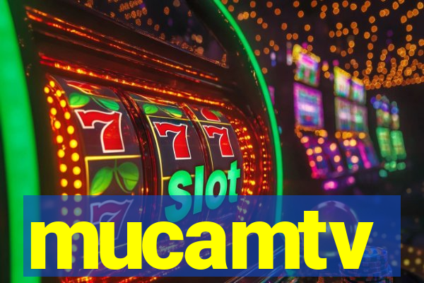 mucamtv