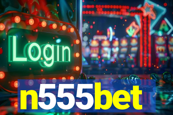 n555bet