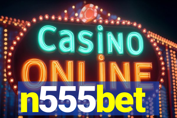 n555bet