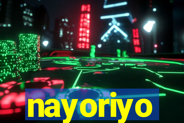 nayoriyo