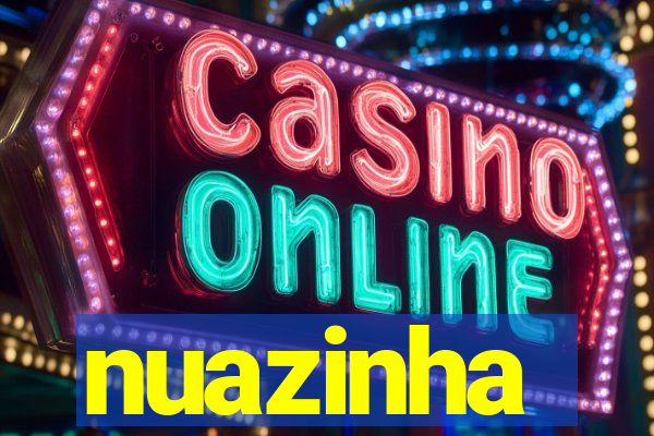 nuazinha