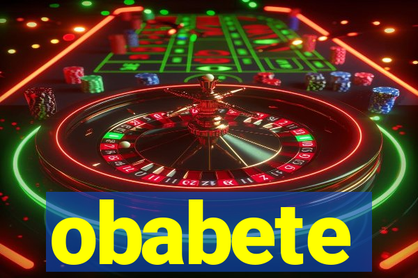 obabete