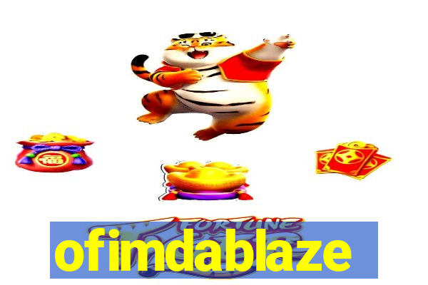 ofimdablaze