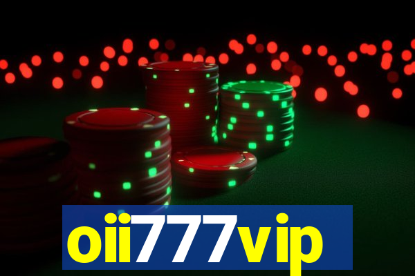 oii777vip