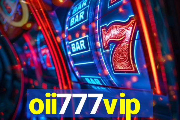 oii777vip