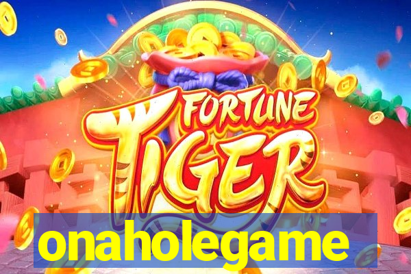 onaholegame